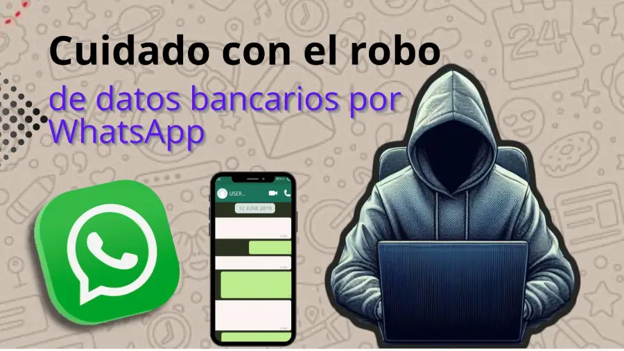 cuidado-con-el-robo-de-datos-bancarios-por-whatsapp