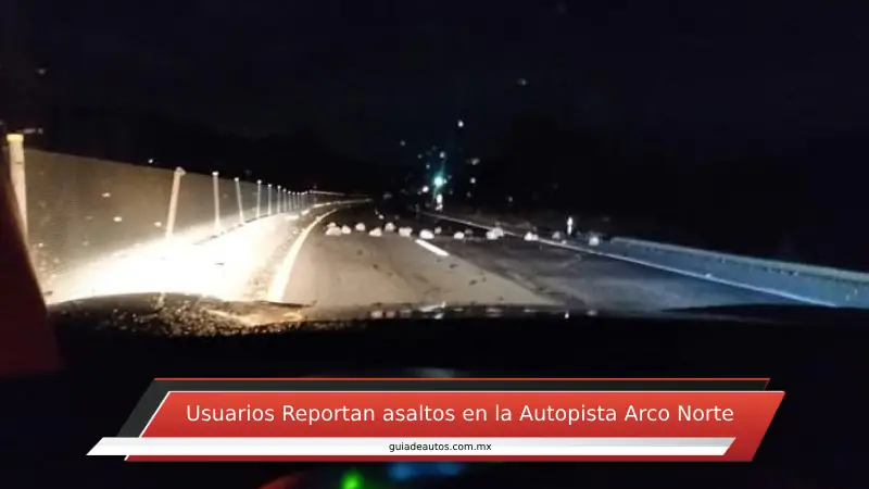 usuarios-en-redes-reportan-asaltos-en-la-autopista-arco-norte